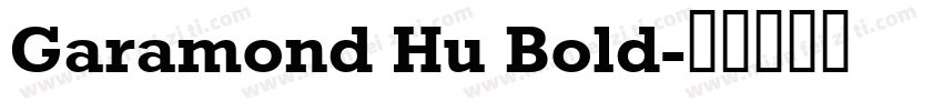 Garamond Hu Bold字体转换